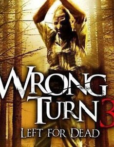 Wrong Turn 3: Left For Dead (2009) English Movie With Bangla Subtitle